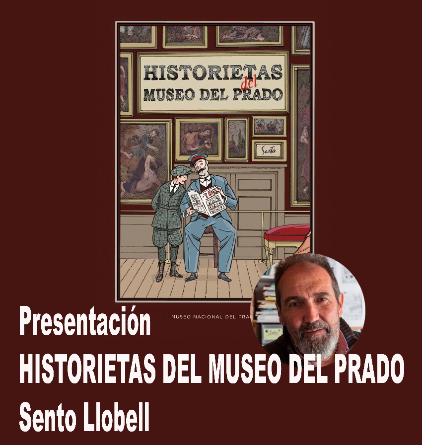 Historietas del Museo del Prado. Presentation of the comic by Sento Llobell. 11/04/2019. C. M. Rector Peset. 19.00h